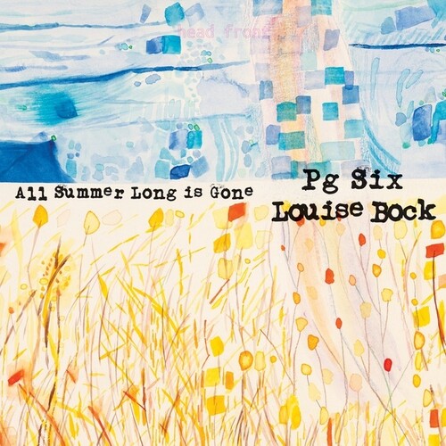 Pg Six / Louise Bock: All Summer Long is Gone -[Vinyl LP]