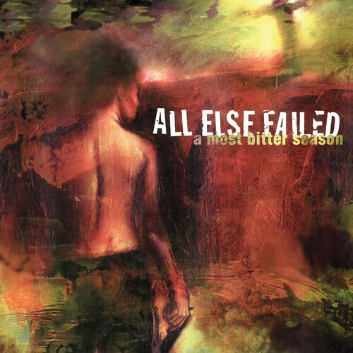 All Else Failed: Most Bitter Season -[Vinyl LP]