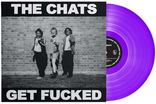 Chats: Get Fucked - Limited Purple Colored Vinyl -[Vinyl LP]