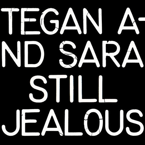 Tegan & Sara: Still Jealous -[Vinyl LP]