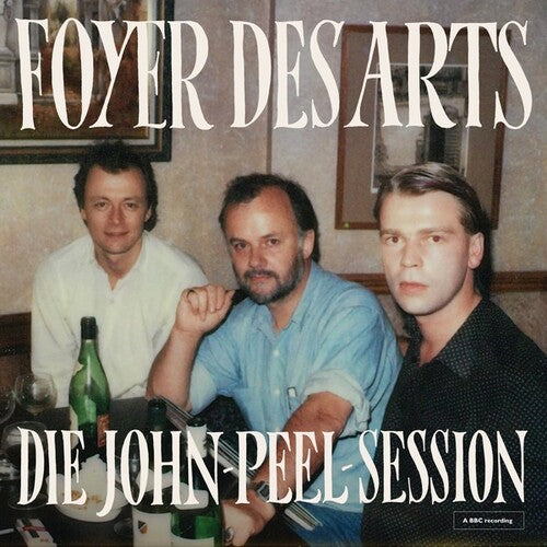 Foyer Des Arts: Die John Peel Session - 12-INCH SINGLE