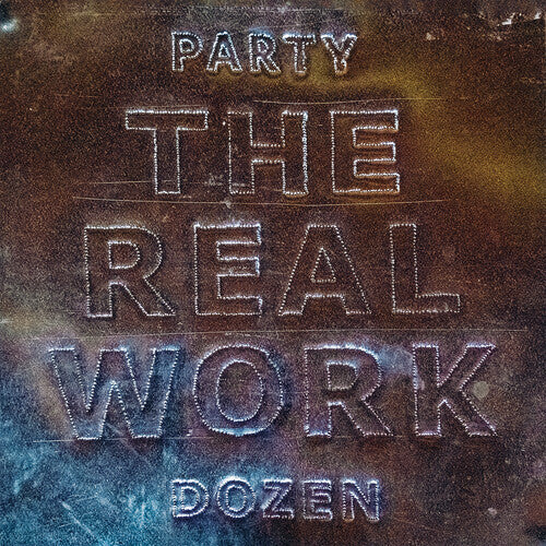 Party Dozen: The Real Work -[Vinyl LP]
