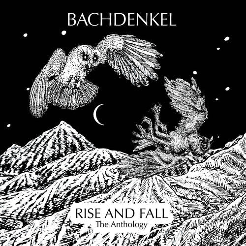 Bachdenkel: Rise & Fall: The Anthology - COMPACT DISCS