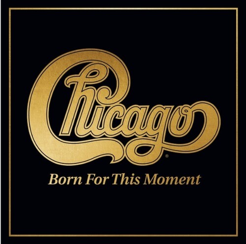 Chicago: Born For This Moment -[Vinyl LP]