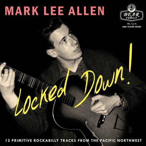 Mark Lee Allen: Locked Down 12 Primitive Rockabilly Tracks From The Pacific Northwest -[Vinyl LP]