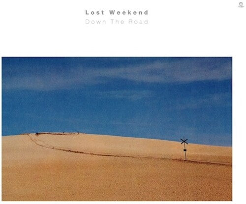 The Lost Weekend: Down The Road -[Vinyl LP]