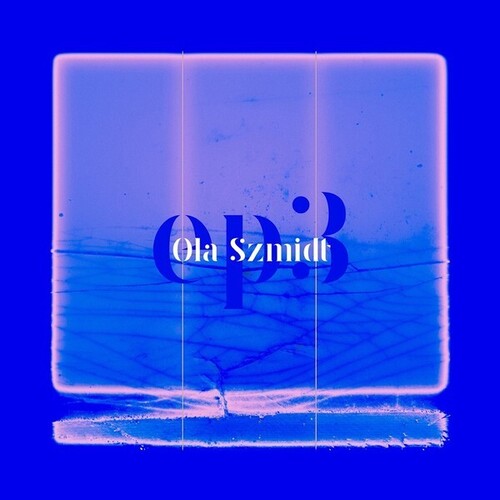 Ola Szmidt: EP3 - 12-INCH SINGLE