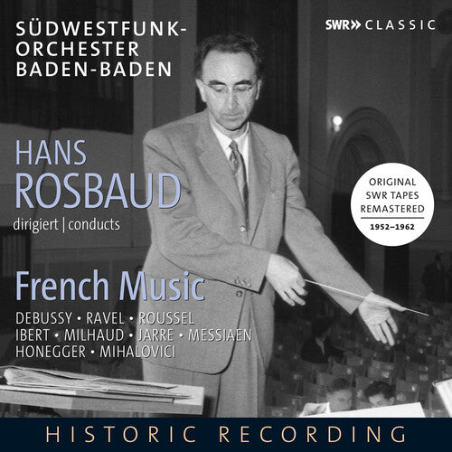 Sudwestfunk-Orchester Baden-Baden: Hans Rosbaud Conducts French Music - COMPACT DISCS