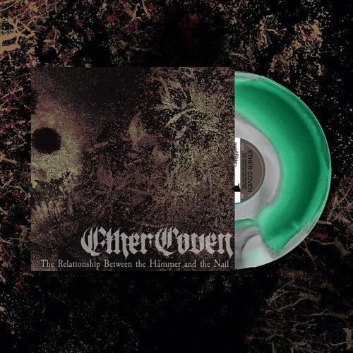 Ether Coven: The Relationship Between The Hammer And The Nail -[Vinyl LP]
