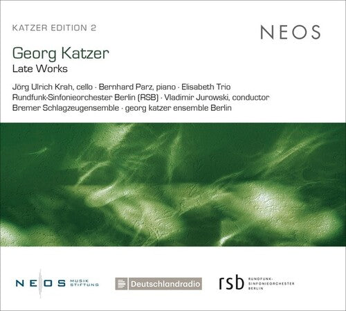 Georg Katzer: Late Works - COMPACT DISCS