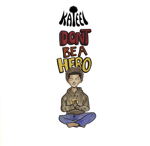 Kateel: Don't Be A Hero - COMPACT DISCS
