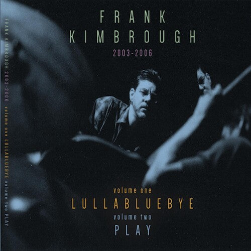 Frank Kimbrough: Lullabluebye / Play - COMPACT DISCS