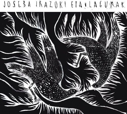 Joseba Eta Lagunak ( J.I.E.L. ) Irazoki: Joseba Irazoki Eta Lagunak -[Vinyl LP]