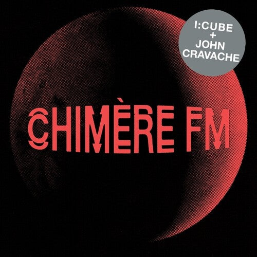 I:Cube / Cravache, John: Chimere Fm -[Vinyl LP]