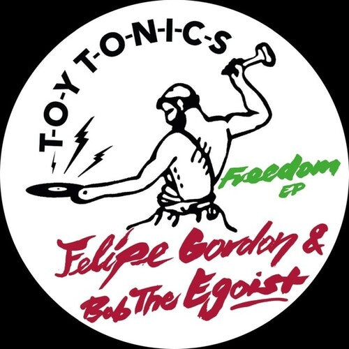 Gordon, Felipe & Bob the Egoist: Freedom -[Vinyl LP]