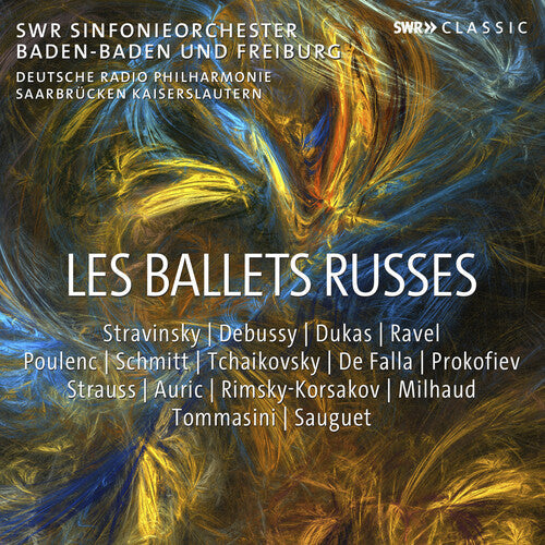 SWR Sinfonieorchester Baden-Baden und Freiburg: Les Ballets Russes - COMPACT DISCS