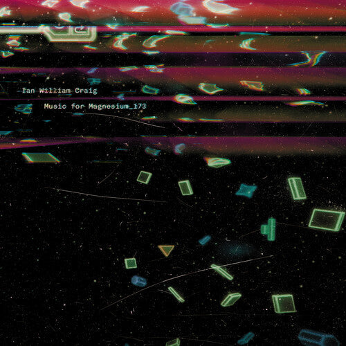 Ian William Craig: Music For Magnesium 173 -[Vinyl LP]