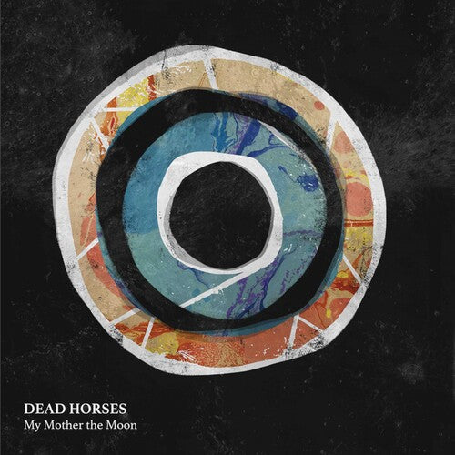 Dead Horses: My Mother the Moon -[Vinyl LP]