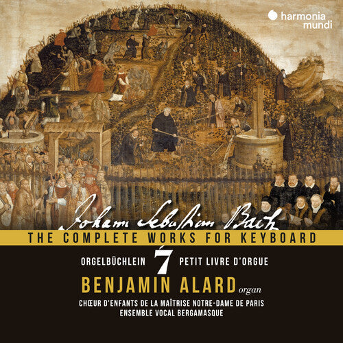 Benjamin Alard: Orgelbuchlein, BWV 599-644 - Bach: Complete Works for Keyboard Vol.7 - COMPACT DISCS