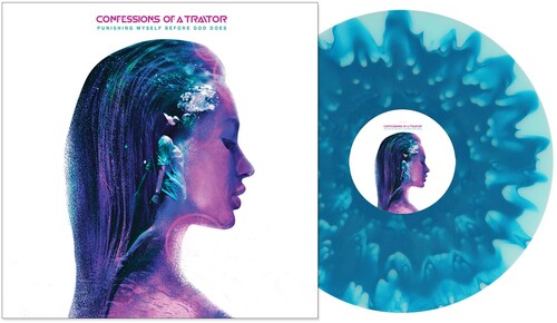 Confessions of a Traitor: Punishing Myself Before God Does -[Vinyl LP]