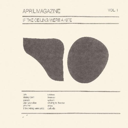 April Magazine: If The Ceiling Were A Kite: Vol. 1 -[Vinyl LP]