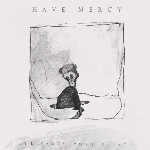 Have Mercy: The Earth Pushed Back - COMPACT DISCS