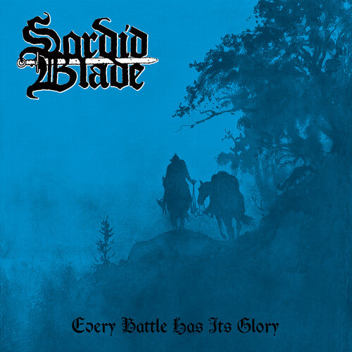 Sordid Blade: Every Battle Has Its Glory -[Vinyl LP]