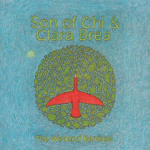 Son of Chi / Brea, Clara: The Wetland Remixes -[Vinyl LP]