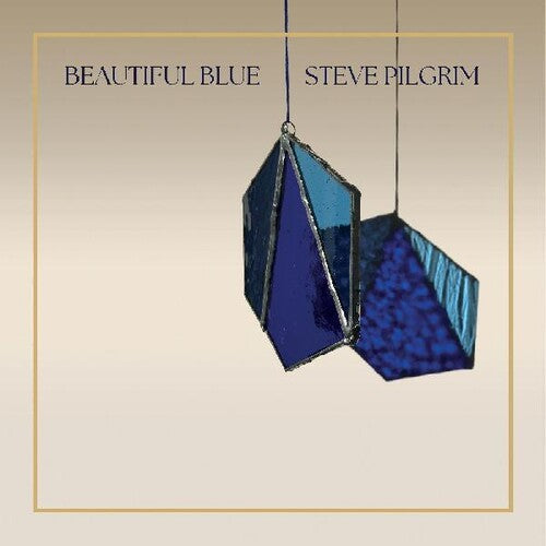 Steve Pilgrim: Beautiful Blue - COMPACT DISCS