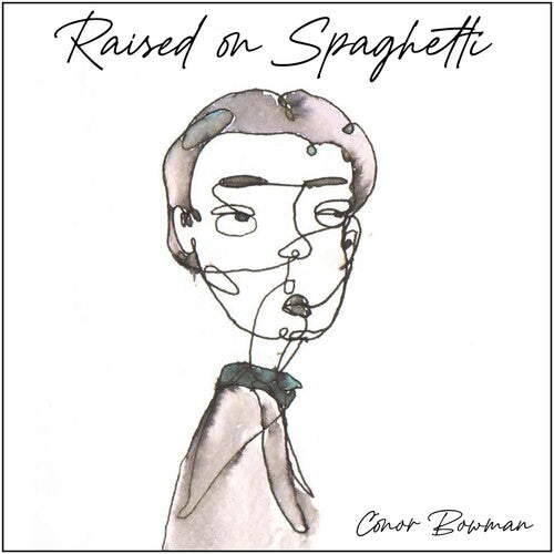 Conor Bowman: Raised On Spaghetti - COMPACT DISCS