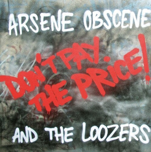 Arsene Obscene & Loozers: Don't Pay The Price -[Vinyl LP]