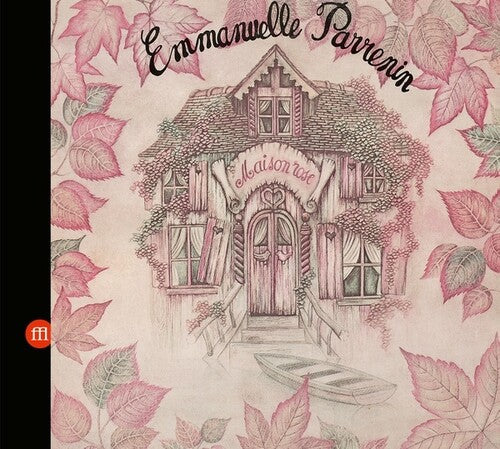 Emmanuelle Parrenin: Maison Rose - COMPACT DISCS