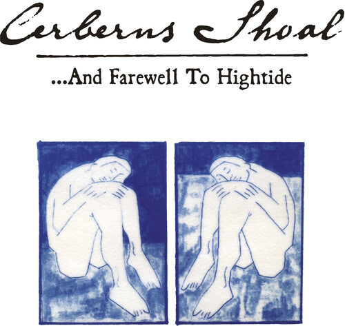 Cerberus Shoal: ...and Farewell To Hightide - Blue Sky -[Vinyl LP]