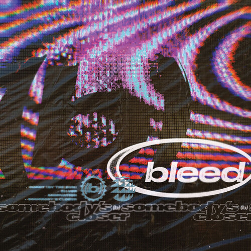 Bleed: Somebody's Closer -[Vinyl LP]