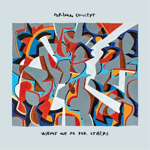 Dorian Concept: What We Do For Others -[Vinyl LP]