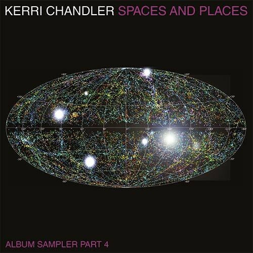 Kerri Chandler: Spaces And Places Sampler 4 -[Vinyl LP]