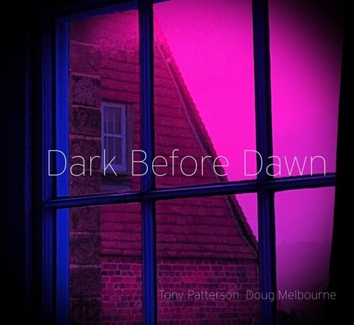 Patterson, Tony / Melbourne, Doug: Dark Before Dawn -[Vinyl LP]