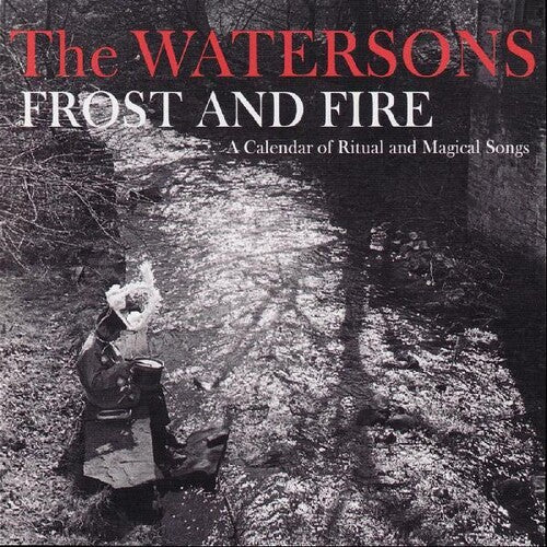 The Watersons: Frost & Fire - A Calendar Of Ritual And Magical -[Vinyl LP]