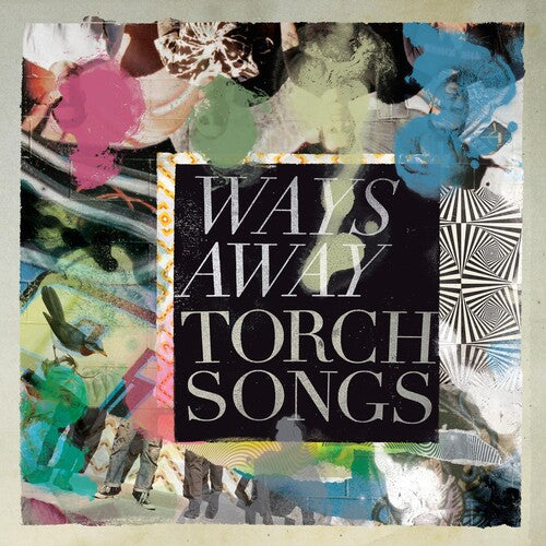 Ways Away: TORCH SONGS -[Vinyl LP]