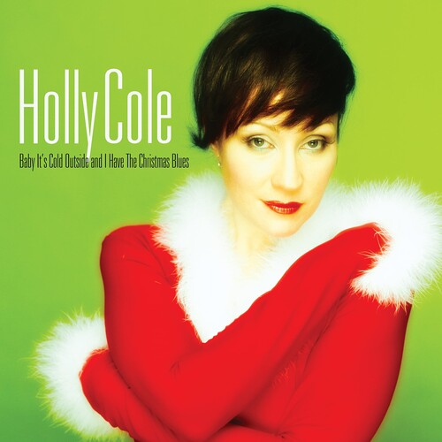 Holly Cole: Baby Its Cold Outside & I Have The Christmas Blues - Remastered -[Vinyl LP]