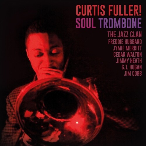 Curtis Fuller: Soul Trombone And The Jazz Clan -[Vinyl LP]