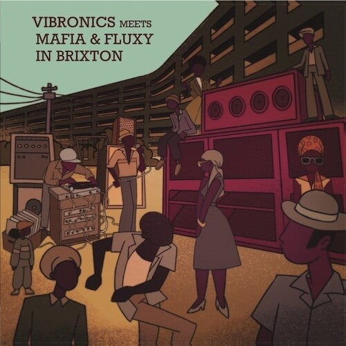 Vibronics Meets Mafia & Fluxy: Vibronics Meets Mafia And Fluxy In Brixton -[Vinyl LP]