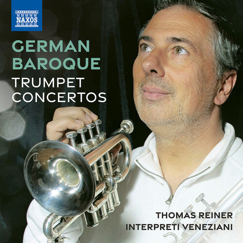 Thomas Reiner: German Baroque Trumpet Concertos - COMPACT DISCS