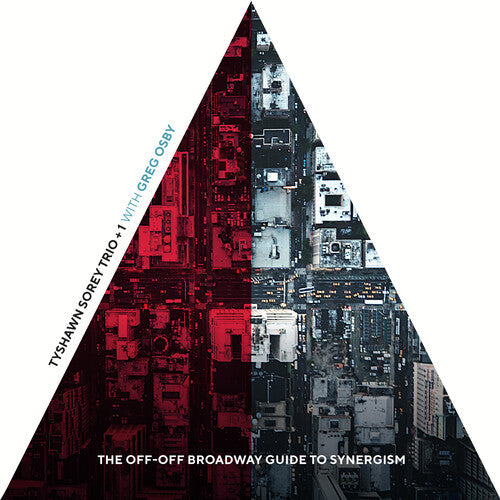 Tyshawn Sorey Trio: The Off-Off Broadway Guide to Synergism - COMPACT DISCS
