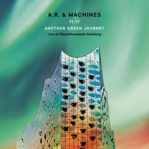A.R. & Machines: 71/17 Another Green Journey: Live At Elbphilharmonie Hamburg -[Vinyl LP]