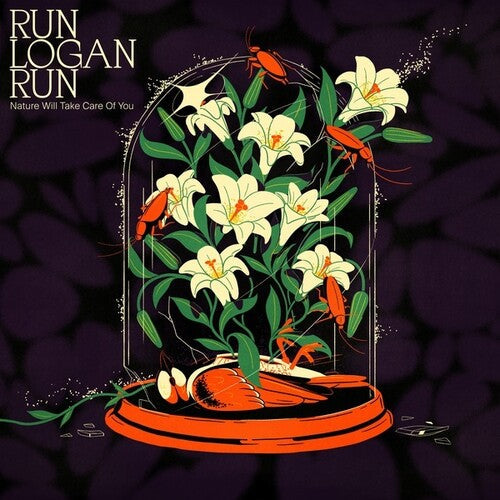 Run Logan Run: Nature Will Take Care Of You -[Vinyl LP]