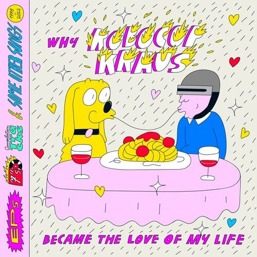 The Robocop Kraus: Why Robocop Kraus Became The Love Of My Life - COMPACT DISCS