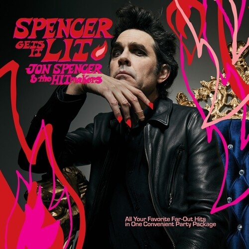 Jon Spencer: Spencer Gets It Lit -[Vinyl LP]