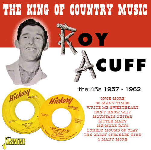 Roy Acuff: King Of Country Music: The 45s 1957-1962 - COMPACT DISCS