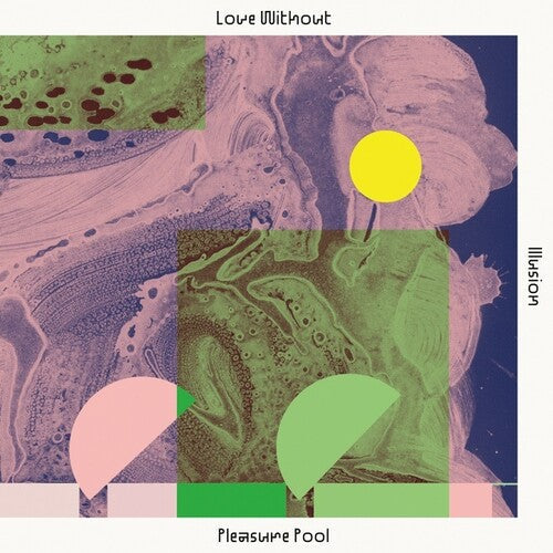 Pleasure Pool: Love Without Illusion -[Vinyl LP]